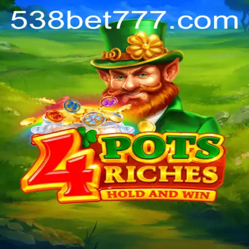 Descubra o Jogo 4potsriches e a Palavra-Chave do Momento: 538bet