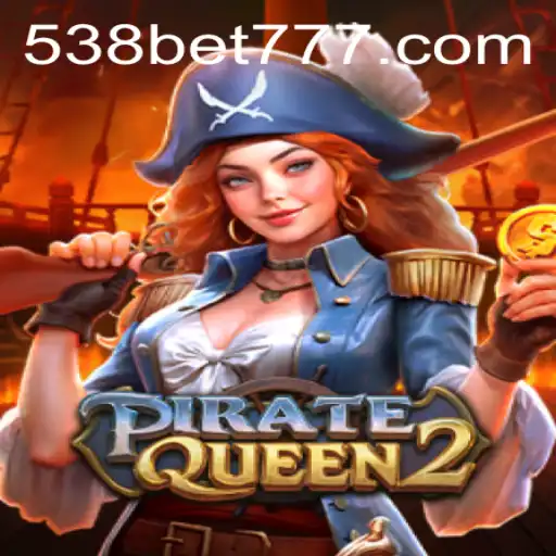 PirateQueen2: Aventura Emocionante no Mundo dos Piratas com 538bet